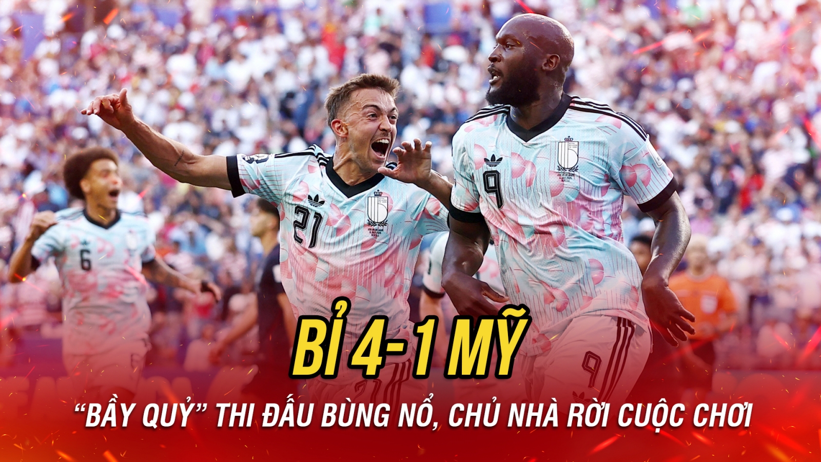 Kết quả World Cup 2026 hôm nay 7/7: Thắng đậm Mỹ, Bỉ vào tứ kết gặp Tây Ban Nha